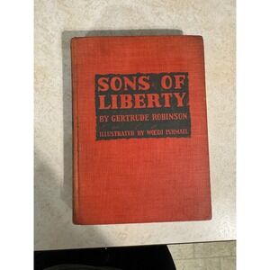 Sons of Liberty Gertrude Robinson 1941 First Edition Woodi Ishmael Illustrated
